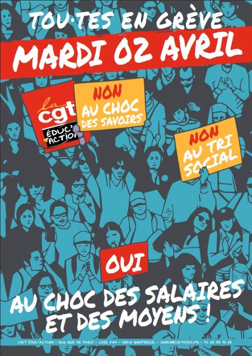 Affiche CGT Educ' "TouTEs en Grève Mardi 02 avril" Non au choc des savoirs Non au tri social oui au choc des salaires et des moyens